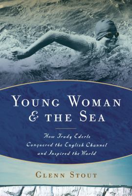 Young Woman and the Sea: How Trudy Ederle Conqu... 0618858687 Book Cover