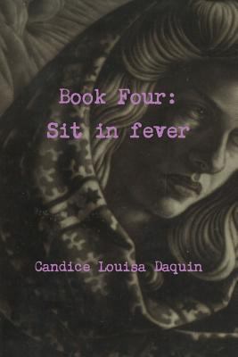 Book Four: Sit in fever 1329863860 Book Cover