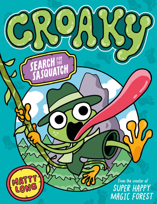 Croaky: Search for the Sasquatch: Volume 1 1382052219 Book Cover