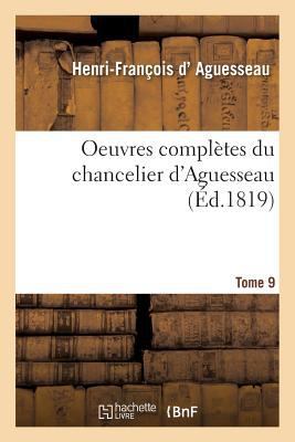 Oeuvres Complètes Du Chancelier Tome 9 [French] 2019540134 Book Cover
