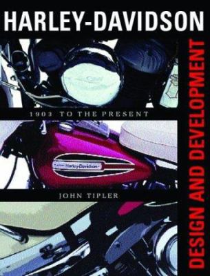 Harley-Davidson: Design and Development 1571457836 Book Cover