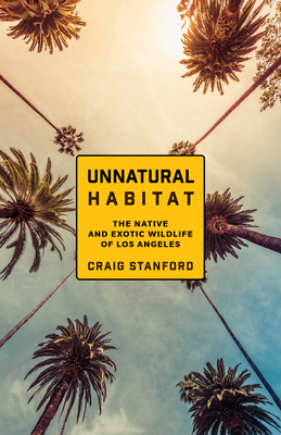 Unnatural Habitat: The Native and Exotic Wildli... 1597146390 Book Cover