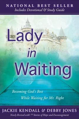 Lady in Waiting: Becoming God's Best While Wait... 0768441064 Book Cover