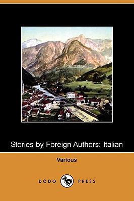 Stories by Foreign Authors: Italian (Dodo Press) 1409967646 Book Cover