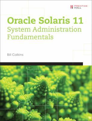 Oracle Solaris 11 System Administration: Fundam... 0133007103 Book Cover