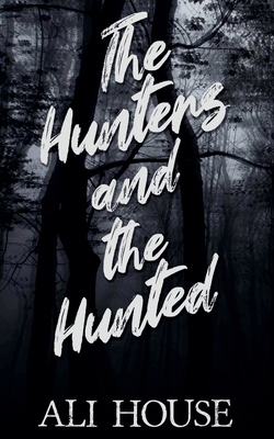 The Hunters and the Hunted 1774784300 Book Cover
