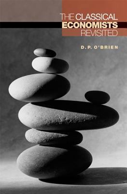 The Classical Economists Revisited 0691119392 Book Cover