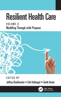 Resilient Health Care: Muddling Through with Pu... 0367558041 Book Cover