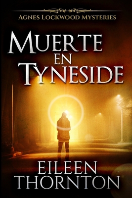 Muerte en Tyneside [Spanish] 1715645553 Book Cover