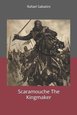 Scaramouche The Kingmaker 1702281620 Book Cover