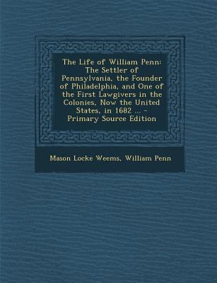 The Life of William Penn: The Settler of Pennsy... [Turkish] 1289580618 Book Cover