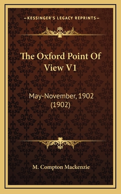 The Oxford Point Of View V1: May-November, 1902... 1167284046 Book Cover
