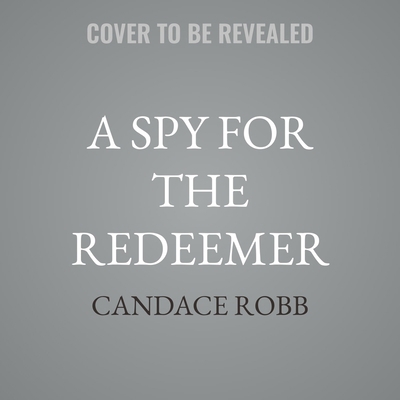 A Spy for the Redeemer B0FBRK9LM9 Book Cover