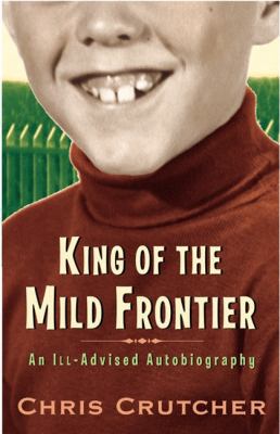 King of the Mild Frontier: An Ill-Advised Autob... 0060502495 Book Cover