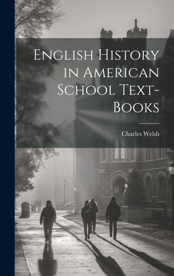 English History in American School Text-books 1019579625 Book Cover