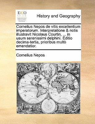 Cornelius Nepos de Vitis Excellentium Imperator... [Latin] 1170829538 Book Cover