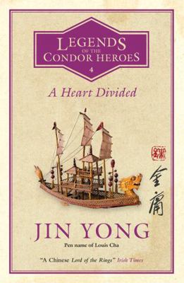 A Heart Divided: Legends of the Condor Heroes V... 0857059602 Book Cover
