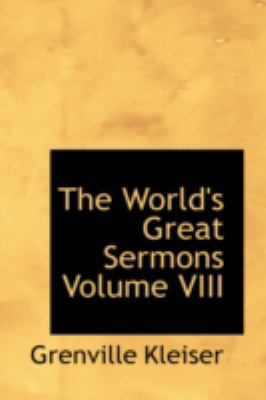 The World's Great Sermons Volume VIII 0554334860 Book Cover