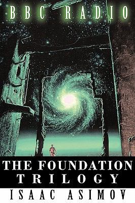 The Foundation Trilogy (Adapted by BBC Radio) 160796273X Book Cover