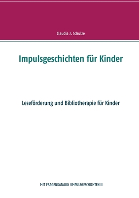 Impulsgeschichten für Kinder: Leseförderung und... [German] 3748192738 Book Cover