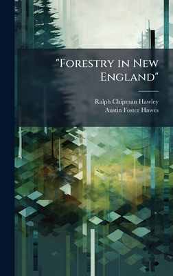 "Forestry in New England" 1023852047 Book Cover