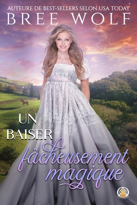 Un baiser fâcheusement magique [French] 3985362378 Book Cover