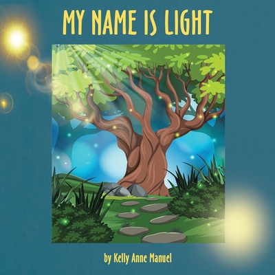 My Name Is Light B0B91QJ6YC Book Cover