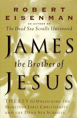 James, Brother of Jesus: The Key to Unlocking t... 0670869325 Book Cover
