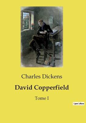 David Copperfield: Tome I [French] B0CXLTY4FR Book Cover