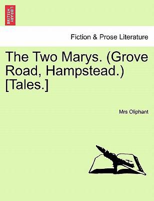 The Two Marys. (Grove Road, Hampstead.) [Tales.] 1241193568 Book Cover