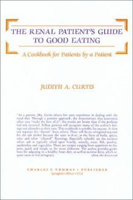 The Renal Patient's Guide to Good Eating: A Coo... 0398056110 Book Cover