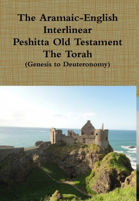 The Aramaic English Interlinear Peshitta Old Te... 1300896760 Book Cover