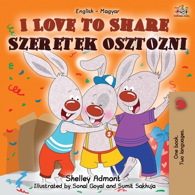 I Love to Share Szeretek osztozni: English Hung... [Hungarian] 1525921320 Book Cover