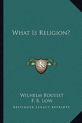 What Is Religion? 1162959177 Book Cover
