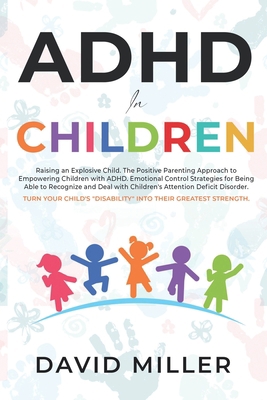 ADHD in Children: Raising an Explosive Child. P... B0923XTD5Q Book Cover