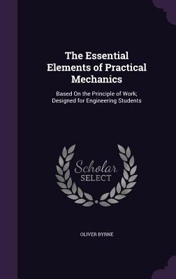The Essential Elements of Practical Mechanics: ... 1358470731 Book Cover
