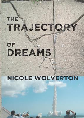 The Trajectory of Dreams 1938463455 Book Cover