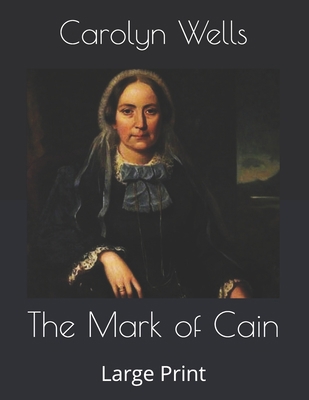 The Mark of Cain: Large Print B086C5JL3T Book Cover