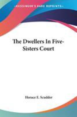 The Dwellers In Five-Sisters Court 0548497117 Book Cover