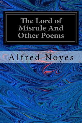 The Lord of Misrule And Other Poems 1546554785 Book Cover