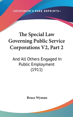 The Special Law Governing Public Service Corpor... 1160907226 Book Cover