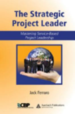 The Strategic Project Leader: Mastering Service... 0849387949 Book Cover