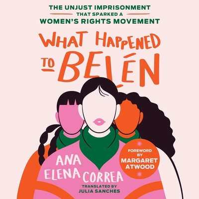 What Happened to Belén: The Unjust Imprisonment... B0D2LPZMQD Book Cover