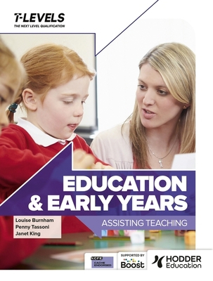 Education and Early Years T Level: Assisting Te... 1036004678 Book Cover