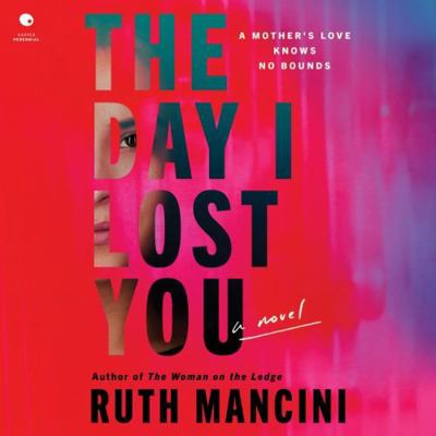 The Day I Lost You 0063340615 Book Cover