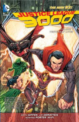 Justice League 3000 Vol. 1: Yesterday Lives (th... 1401250467 Book Cover