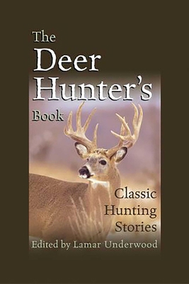 Deer Hunter's Book: Classic Hunting Stories 1592284213 Book Cover