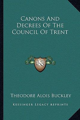 Canons And Decrees Of The Council Of Trent 1163631086 Book Cover
