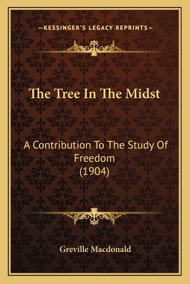 The Tree In The Midst: A Contribution To The St... 1165695480 Book Cover