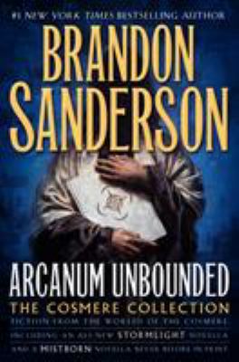 Arcanum Unbounded: The Cosmere Collection 0765391163 Book Cover